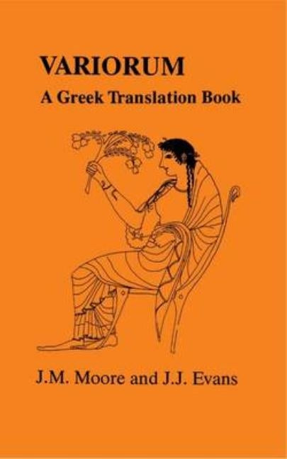 Variorum: A Greek Translation Book (Greek Unseens) by Evans, J. J.