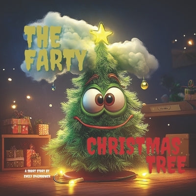 The Farty Christmas Tree - Best Childrens book for ages 0-3, 3-5, 4-6, 6-8. Best sellers fun cute books for kids, toddlers, boys and girls. Read aloud by Spainhower, Emily