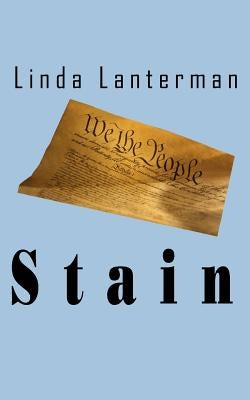 Stain by Lanterman, Linda