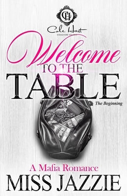 Welcome To The Table: A Mafia Romance by Jazzie