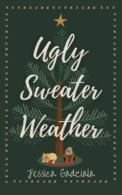 Ugly Sweater Weather by Gadziala, Jessica