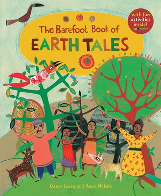 The Barefoot Book of Earth Tales by Casey, Dawn