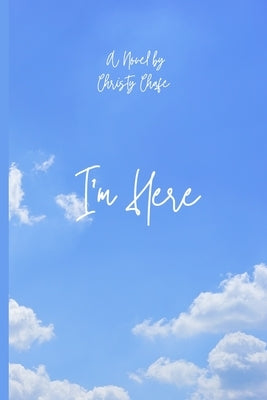 I'm Here by Chafe, Christy