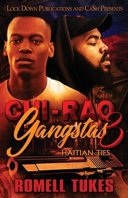 Chi'Raq Gangstas 3 by Tukes, Romell