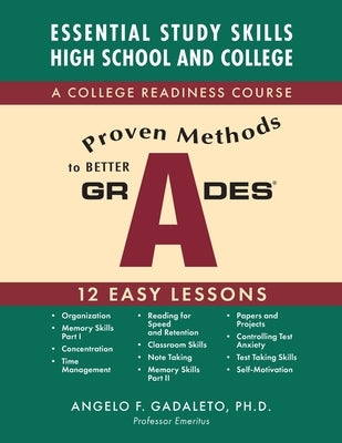 Proven Methods To Better Grades by Gadaleto, Angelo