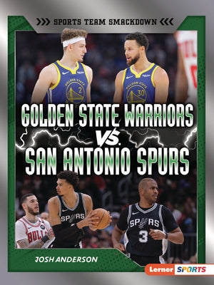 Golden State Warriors vs. San Antonio Spurs: Rival Rumble by Anderson, Josh