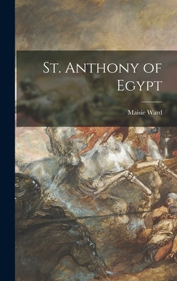 St. Anthony of Egypt by Ward, Maisie