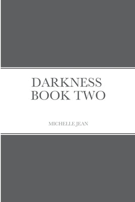 Darkness - Book Two by Jean, Michelle