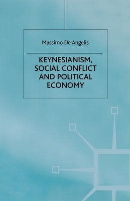 Keynesianism, Social Conflict and Political Economy by Loparo, Kenneth A.