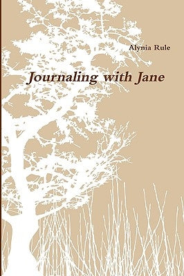 Journaling with Jane by Rule, Alynia
