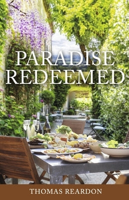 Paradise Redeemed by Reardon, Thomas