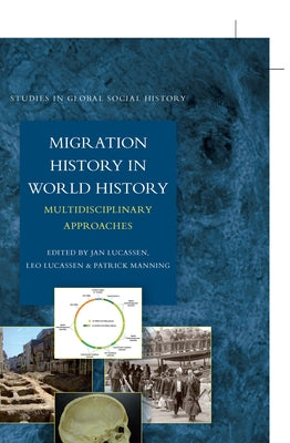 Migration History in World History: Multidisciplinary Approaches by Pawley, Andrew