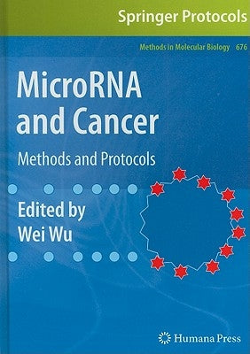 MicroRNA and Cancer: Methods and Protocols by Wu, Wei