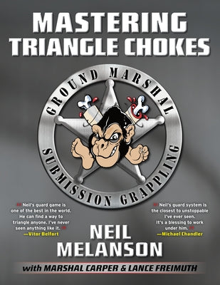 Mastering Triangle Chokes by Melanson, Neil