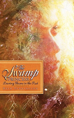 The Swamp Princess by Pennington, Beth