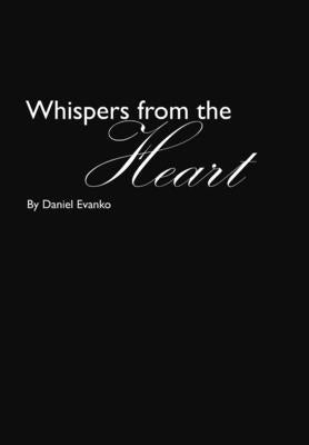Whispers from the Heart by Evanko, Daniel