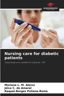 Nursing care for diabetic patients by L. M. Aleixo, Mariana