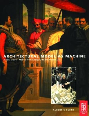Architectural Model as Machine by Smith, Albert