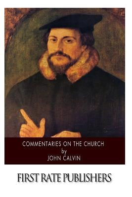 Commentaries on the Church by Norton, Thomas