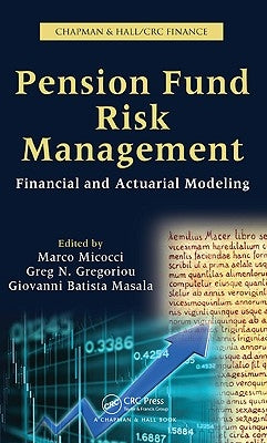 Pension Fund Risk Management: Financial and Actuarial Modeling by Micocci, Marco