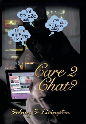Care 2 Chat? by Livingston, Sidney S.