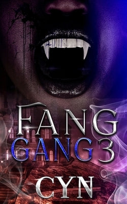Fang Gang 3 by Cyn