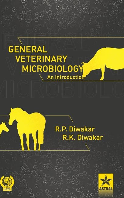 General Veterinary Microbiology - An Introduction by Diwakar, R. K.