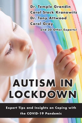 Autism in Lockdown: Expert Tips and Insights on Coping with the Covid-19 Pandemic by Grandin, Temple