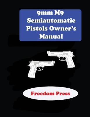 9mm M9 Semiautomatic Pistol Owner's Manual by Hardwood, Richard