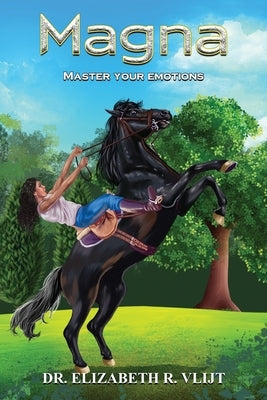 Magna. Master Your Emotions by Vlijt, Elizabeth