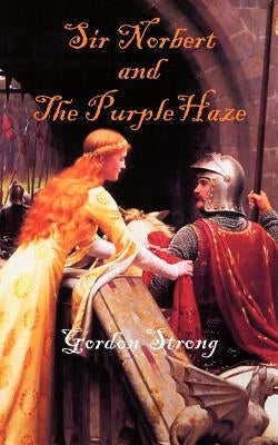 Sir Norbert and the Purple Haze by Strong, Gordon