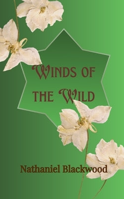 Winds of the Wild by Blackwood, Nathaniel
