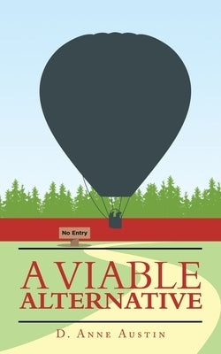 A Viable Alternative by Austin, D. Anne