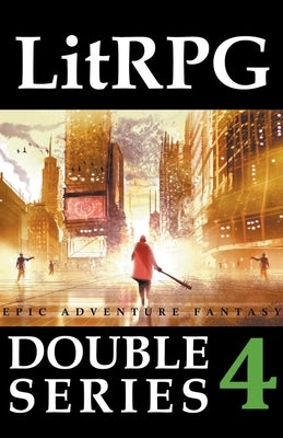 LitRPG Double Series 4: Epic Adventure Fantasy by Drake, Adam