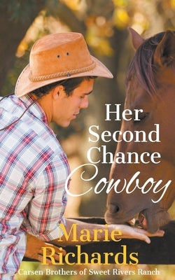 Her Second Chance Cowboy by Richards, Marie