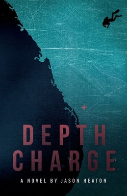 Depth Charge by Heaton, Jason