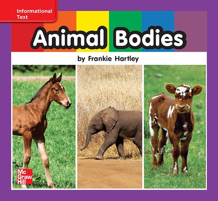 Reading Wonders Leveled Reader Animal Bodies: Ell Unit 7 Week 1 Grade K by McGraw Hill