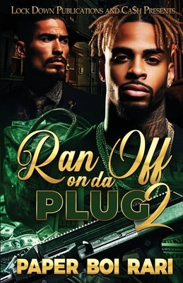 Ran Off On Da Plug 2 by Rari, Paper Boi