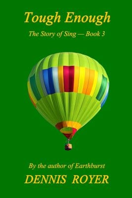 Tough Enough: The Story of Sing - Book 3 by Royer, Dennis