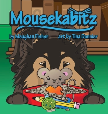 Mousekabitz by Fisher, Meaghan