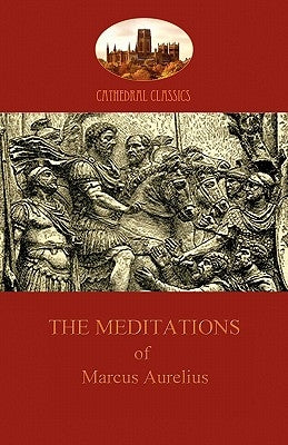 The Meditations of Marcus Aurelius (Aziloth Books) by Aurelius, Marcus
