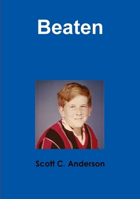 Beaten by Anderson, Scott C.