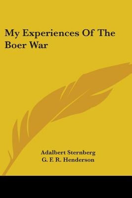 My Experiences Of The Boer War by Sternberg, Adalbert
