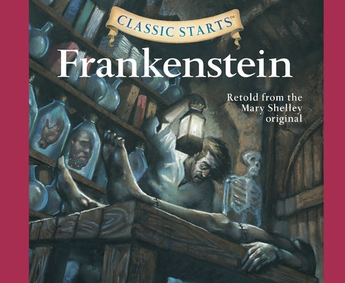 Classic Starts(r): Frankenstein Volume 23 by Shelley, Mary