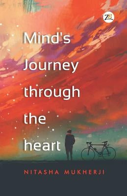 Minds Journey Through the Heart by Mukherji, Nitasha