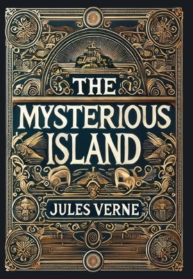 The Mysterious Island (Collector's Edition) (Laminated Hardback with Jacket) by Verne, Jules