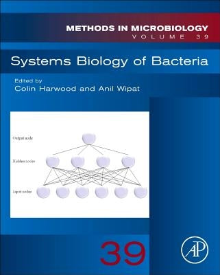Systems Biology of Bacteria: Volume 39 by Wipat, Anil