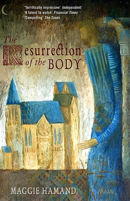 The Resurrection of the Body by Hamand, Maggie