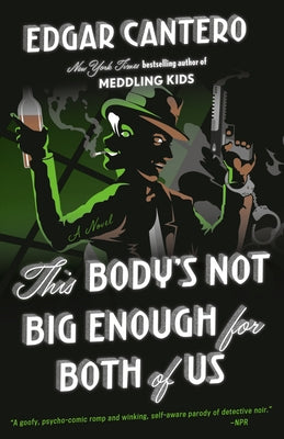 This Body's Not Big Enough for Both of Us by Cantero, Edgar