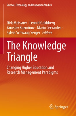 The Knowledge Triangle: Changing Higher Education and Research Management Paradigms by Meissner, Dirk